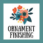 Ornament Finishing Service